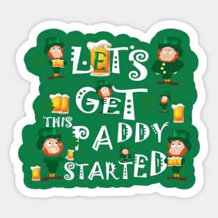 Let's Get This Paddy Started Sticker